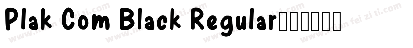 Plak Com Black Regular字体转换